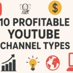 10 Profitable YouTube Channel Types You Can Buy or Sell in 2025: A Complete Guide to Monetizing Your Digital Asset