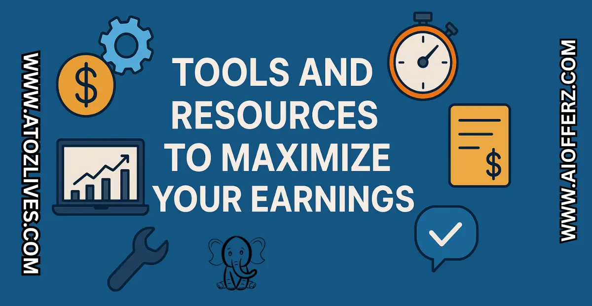 Tools and Resources to Maximize Your Earnings