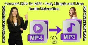 Read more about the article Convert MP4 to MP3: Fast, Simple and Free Audio Extraction
