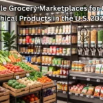 Sustainable Grocery Marketplaces for Organic & Ethical Products in the U.S. 2025
