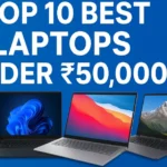 Top 10 Best Laptops Under ₹50,000