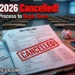 Uncertainty Grows After NEET-UG 2026 Cancellation, Re-Exam Process Likely Soon 12 May 2026