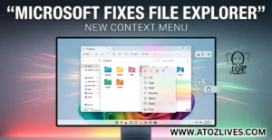 Read more about the article Microsoft Finally Fixing File Explorer and the Context Menu